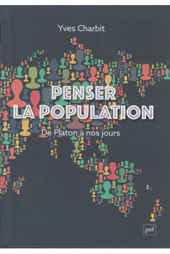 Penser la population - De Platon à nos jours Penser la population - De Platon à nos jours