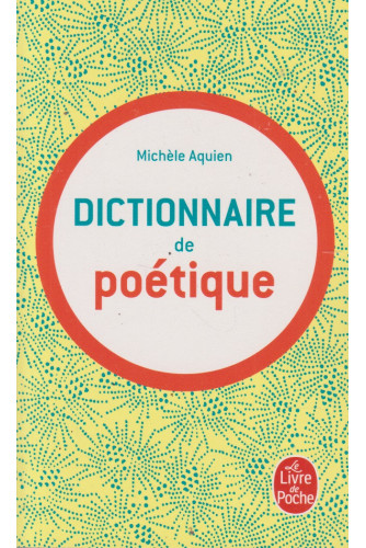 Dictionnaire de poétique Dictionnaire de poétique