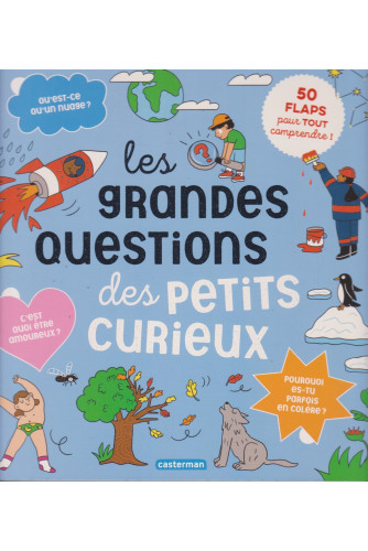Les grandes questions des petits curieux - 50 flaps pour tout comprendre Les grandes questions des petits curieux - 50 flaps pour tout comprendre