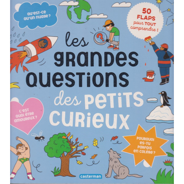 Les grandes questions des petits curieux - 50 flaps pour tout comprendre