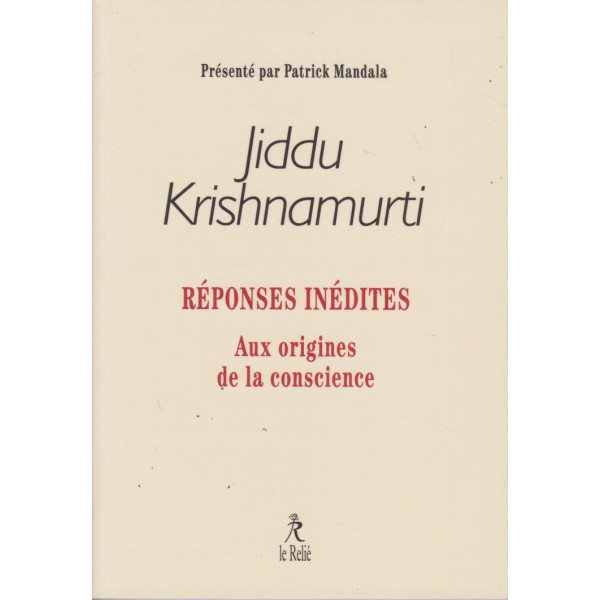 Réponses inédites - Aux origines de la conscience