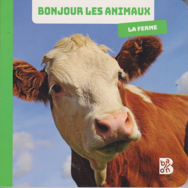 La ferme -Bonjour les animaux