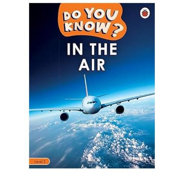 Do You Know? Level 2 - In the Air