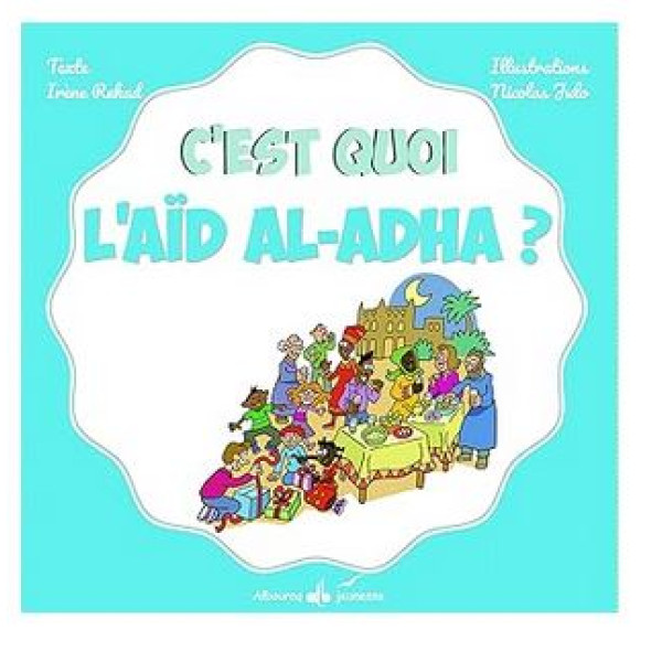 C'est quoi l'Aid al-Adhâ ou l'aid al-Kabir
