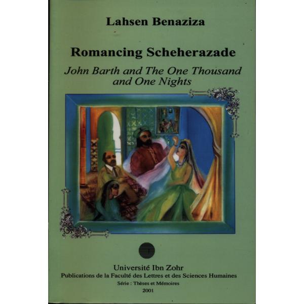 Romancing Scheherazade john barth and the one thousand and one nights