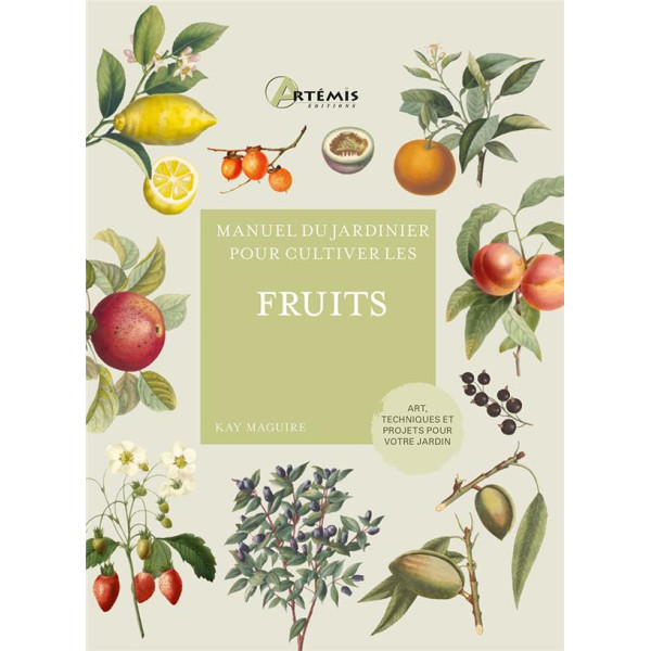 Manuel du jardinier pour cultiver les fruits