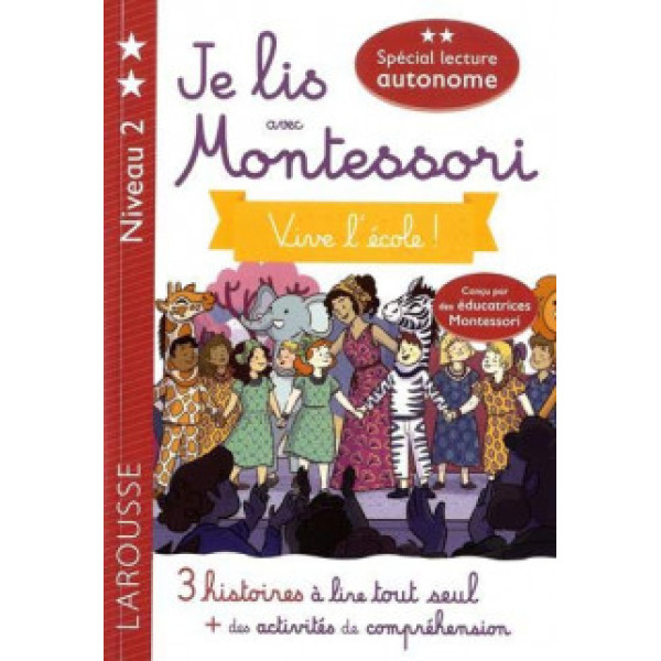 Je lis avec montessori -N2 Vivre l'école