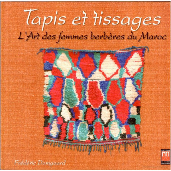 Tapis et tissages l'art des femmes du maroc