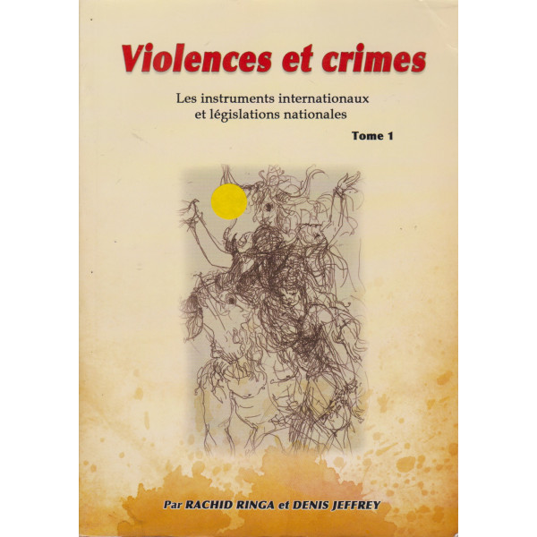Violences et crimes Les instruments internationaux T1