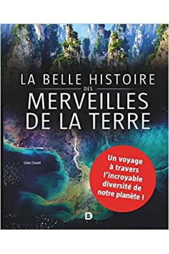 La belle histoire des merveilles de la Terre