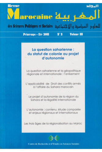 Revue marocaine des sciences politiques N 2 Vol 3 La question saharienne du statut de colonie au projet d'autonomie Revue marocaine des sciences politiques N 2 Vol 3 La question saharienne du statut de colonie au projet d'autonomie
