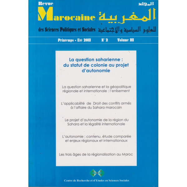 Revue marocaine des sciences politiques N 2 Vol 3 La question saharienne du statut de colonie au projet d'autonomie