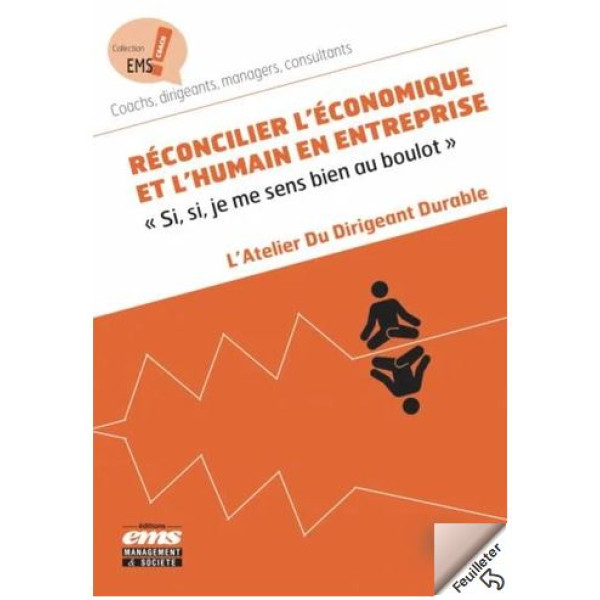 Réconcilier l'économique et l'humain en entreprise