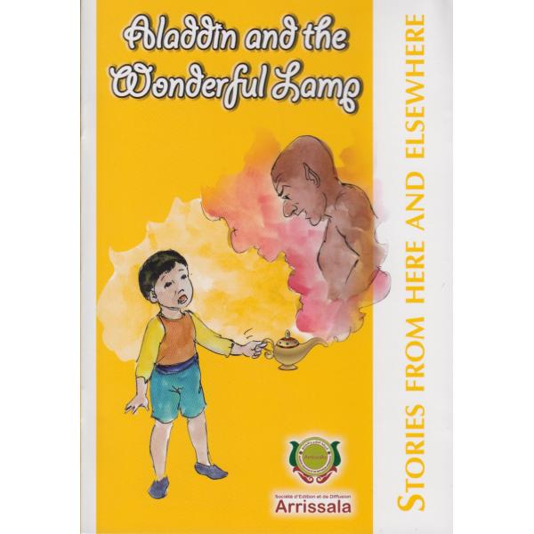 Stories from here and elsewhereThe -Aladdin and the wonderful lamp 