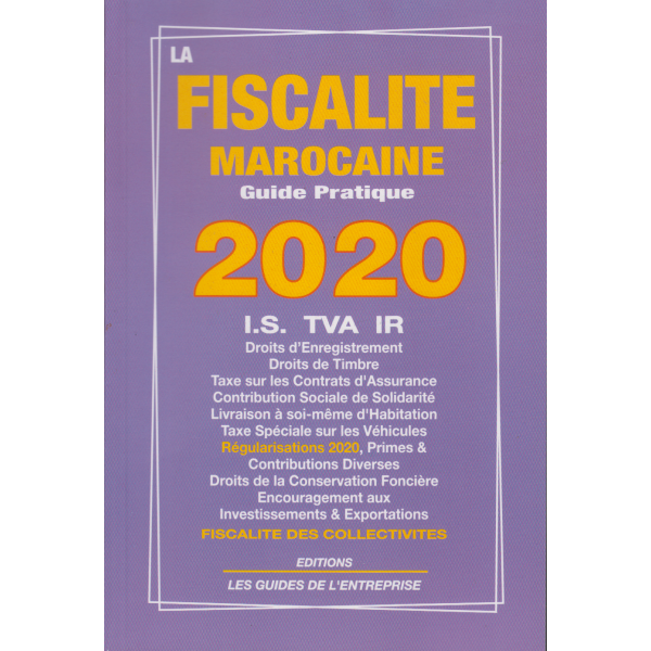 Guide pratique de la Fiscalité Marocaine 2020