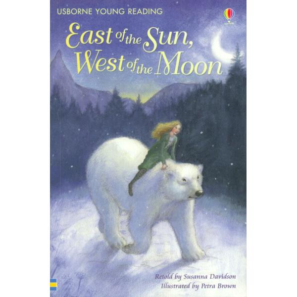 East of the Sun West of the Moon -Usborne Young Reading S2