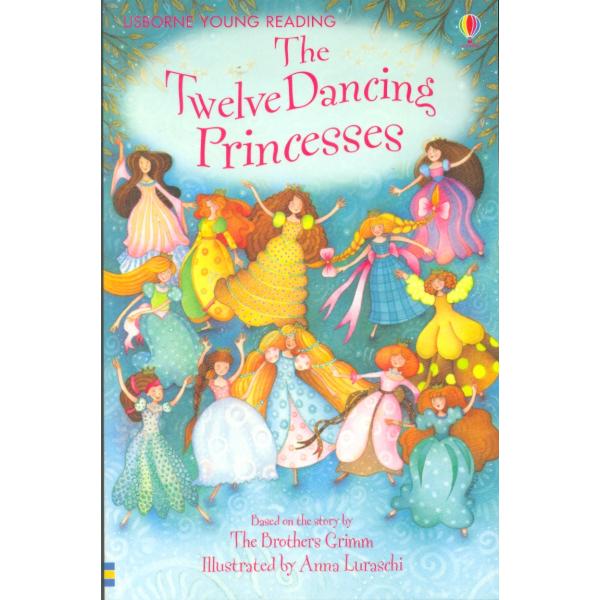 The Twelve Dancing Princesses -Usborne Young Reading S1