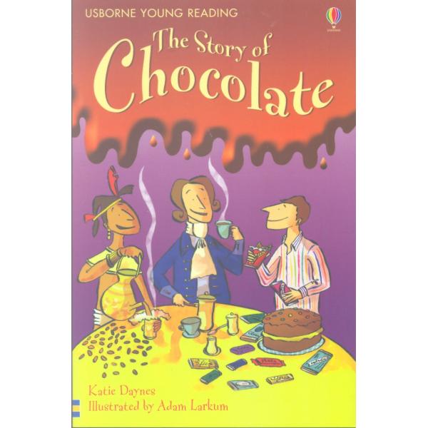 The Story of Chocolate -Usborne Young Reading S1