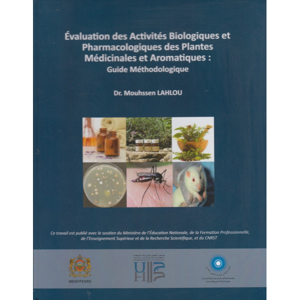 Evaluation des activités biologiques et pharmacologiques des plantes médicinales et aromatiques 