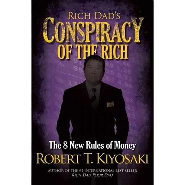 Rich dad's conspiracy of the rich