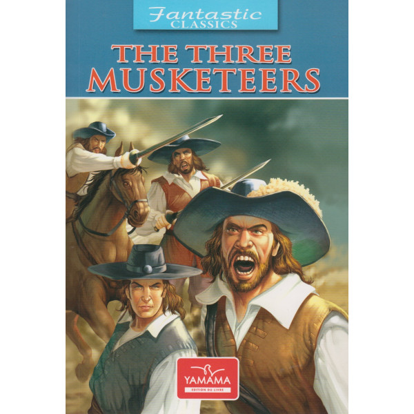 Fantastic classics -The three musketeers 