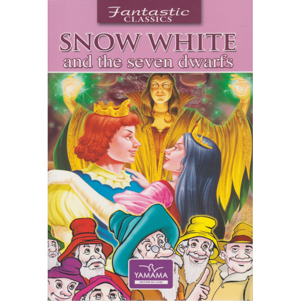 Fantastic classics -Snow white and the seven dwarfs