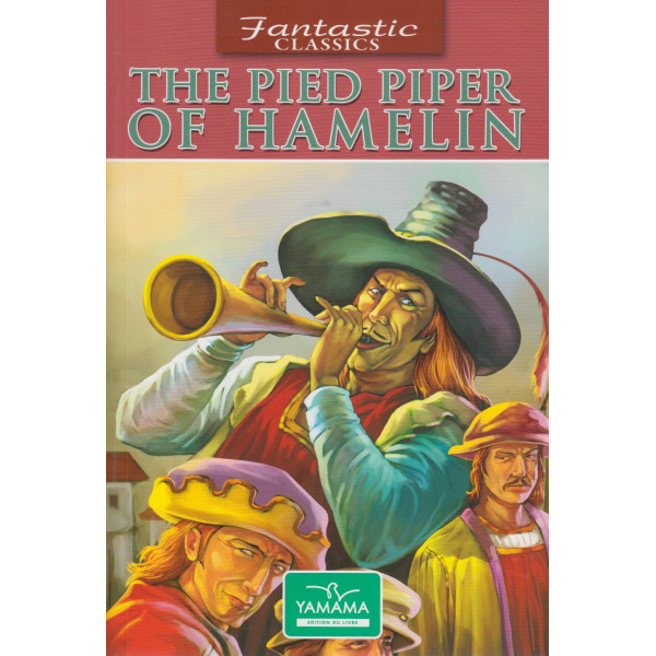 Fantastic classics -The pied piper of hamelin 
