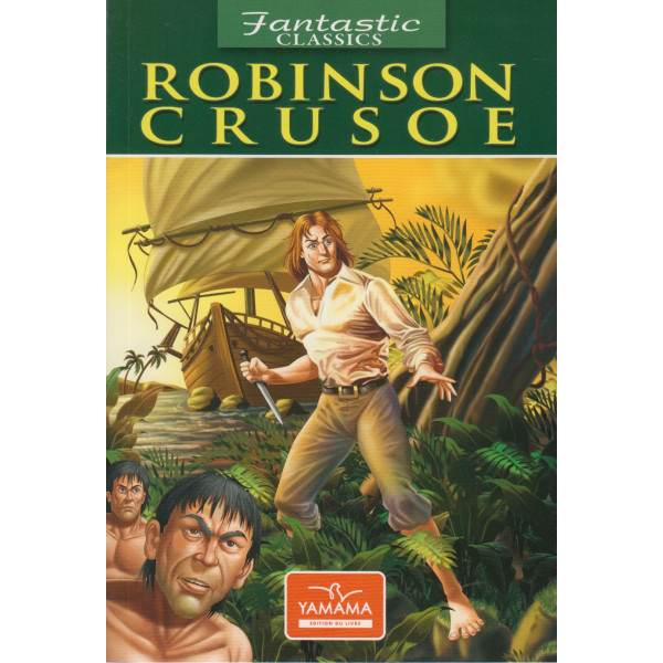 Fantastic classics -Robinson crusoe 