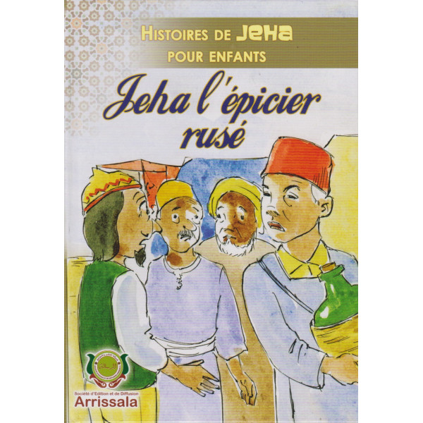 Histoires de Jeha pour enfants (relié) -Jeha l'épicier Rusé