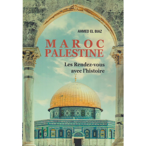 Maroc Palestine les rendez-vous avec l'histoire