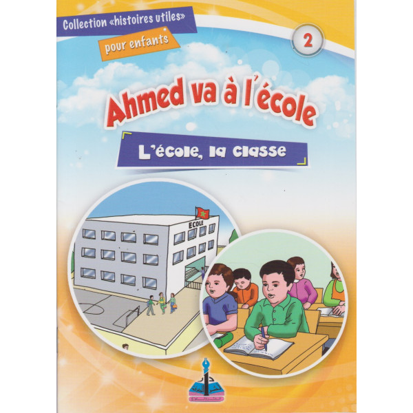 Ahmed va à l'école -Histoires utiles pour enfants