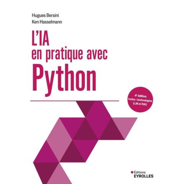 L'IA en pratique avec Python.Inclus:technologies LLM et RAG:4Eédition