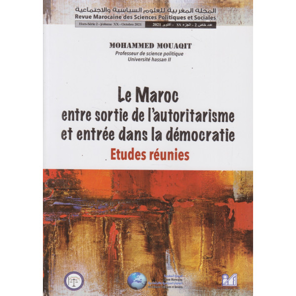 Le Maroc entre sortie de l'autoritarisme et entrée dans la démocratie