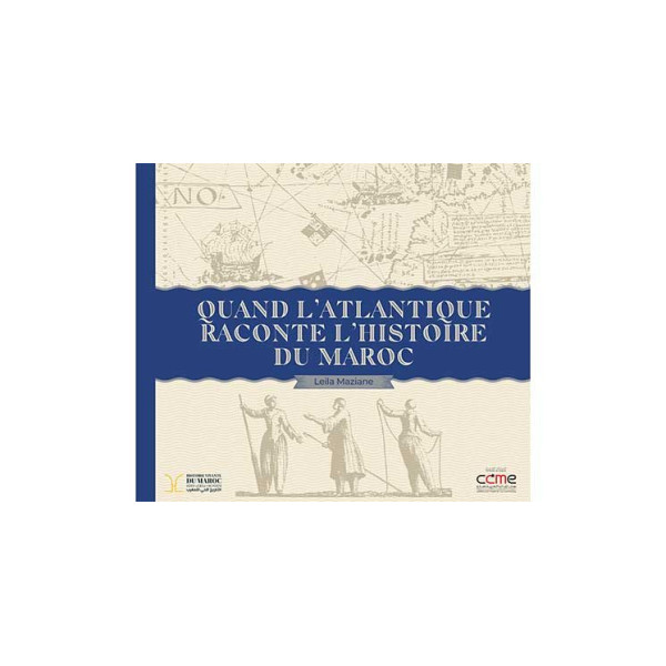 Quand l'atlantique raconte l'histoire du maroc