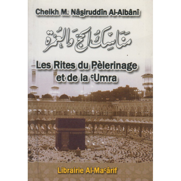 Les rites du pèlerinage et de la Umra