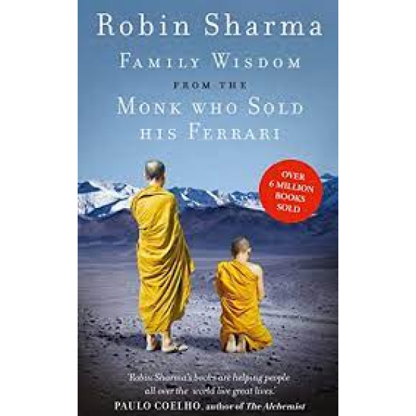 Family Wisdom from the Monk Who Sold His Ferrari 