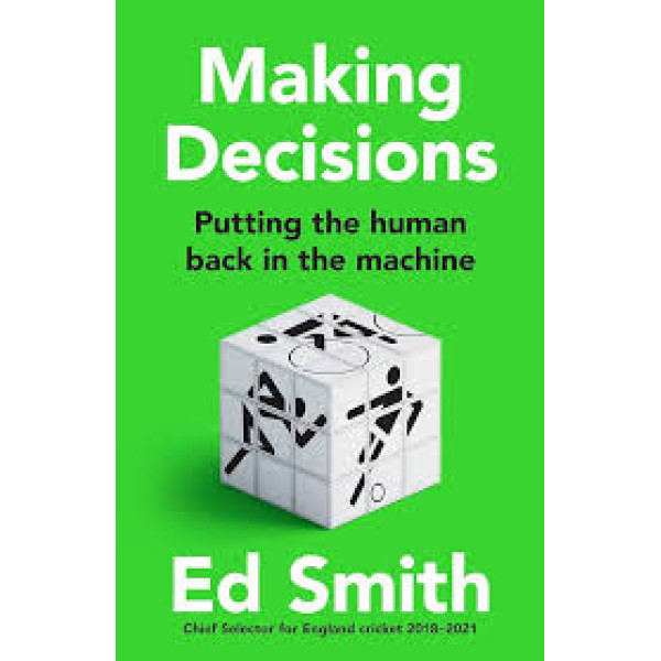 Making Decisions: Putting the Human Back in the Machine