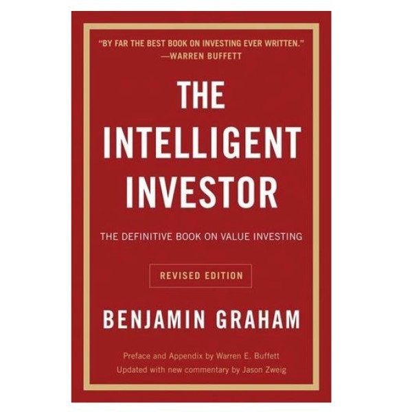 The Intelligent Investor -the definitive book on value investing