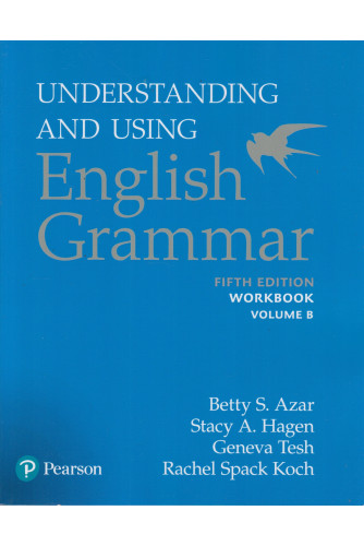 Understanding and Using -English Grammar WB Volume B Understanding and Using -English Grammar WB Volume B