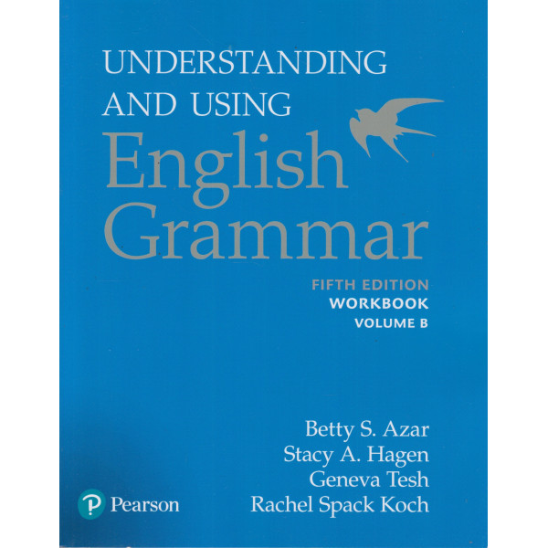 Understanding and Using -English Grammar WB Volume B