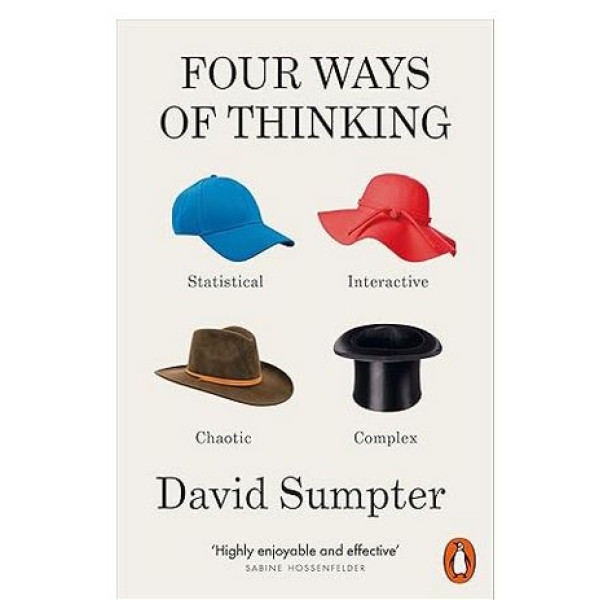 Four Ways of Thinking -Statistical, Interactive, Chaotic and Complex