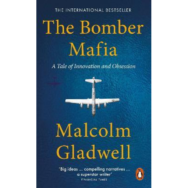 The Bomber Mafia - A Tale of Innovation and Obsession
