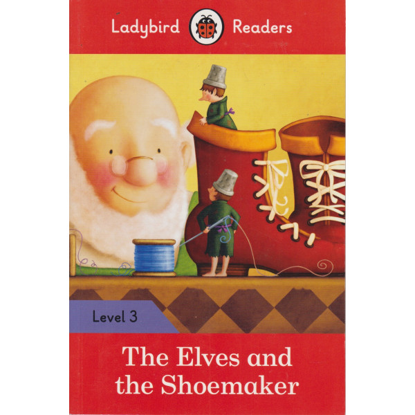 The Elves and the Shoemaker – Ladybird Readers Level 3 