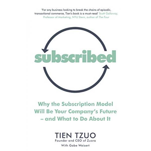 Subscribed Why the Subscription Model Will