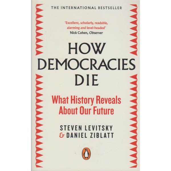 How democracies die what history