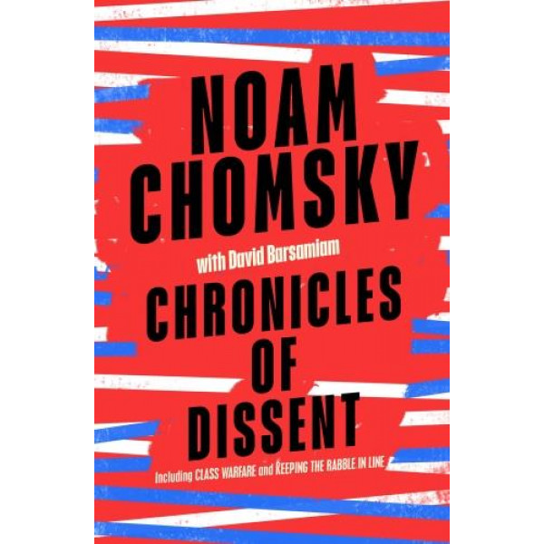 Chronicles of Dissent: Noam Chomsky