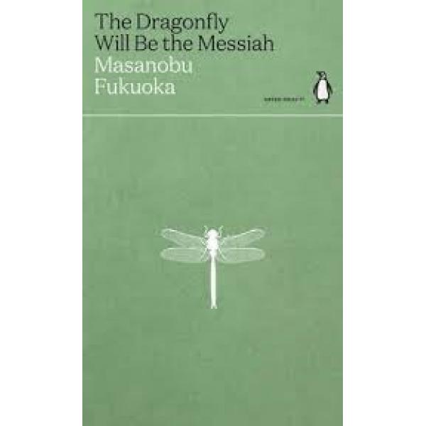 The Dragonfly Will Be the Messiah