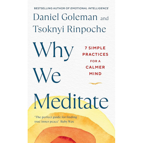 Why We Meditate -7 simple practices for a calmer mind