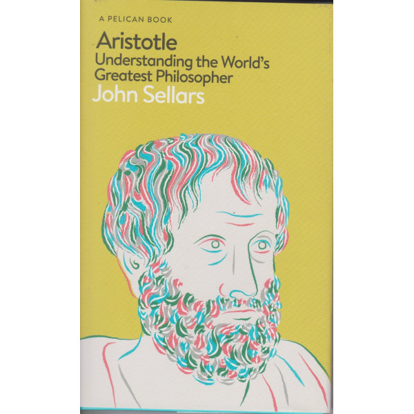 Aristotle Understanding the World's Greatest Philosopher
