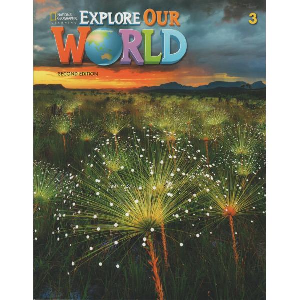 Explore our world 3 SB 2ed 2019